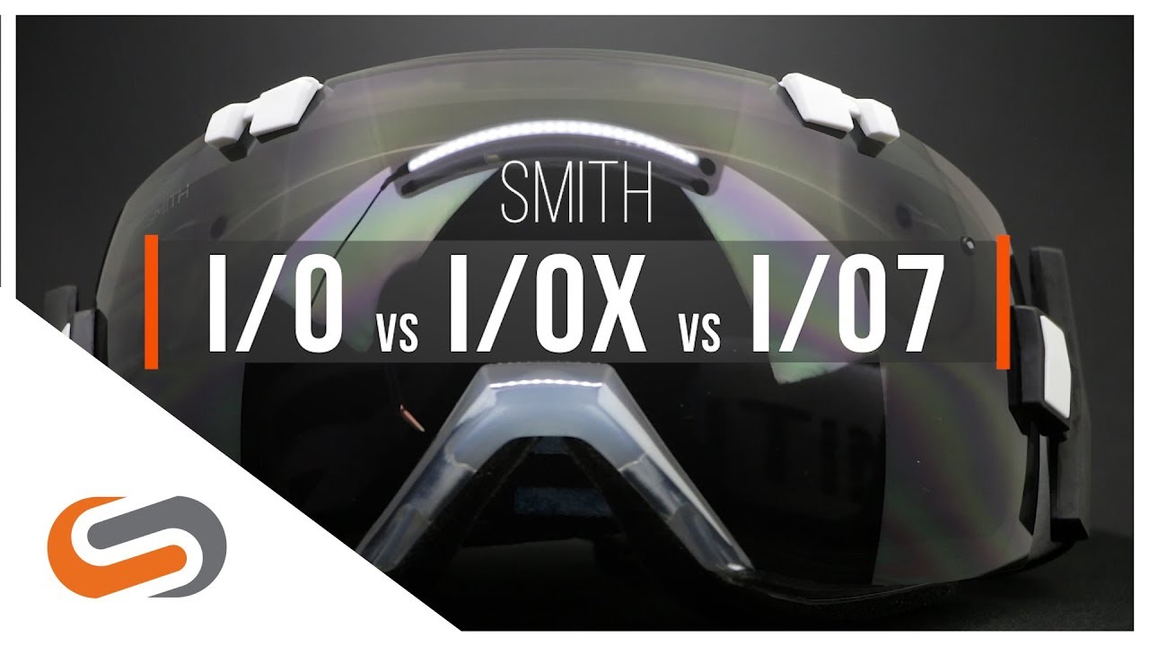 SMITH I/O vs I/OX vs I/O7 Goggles