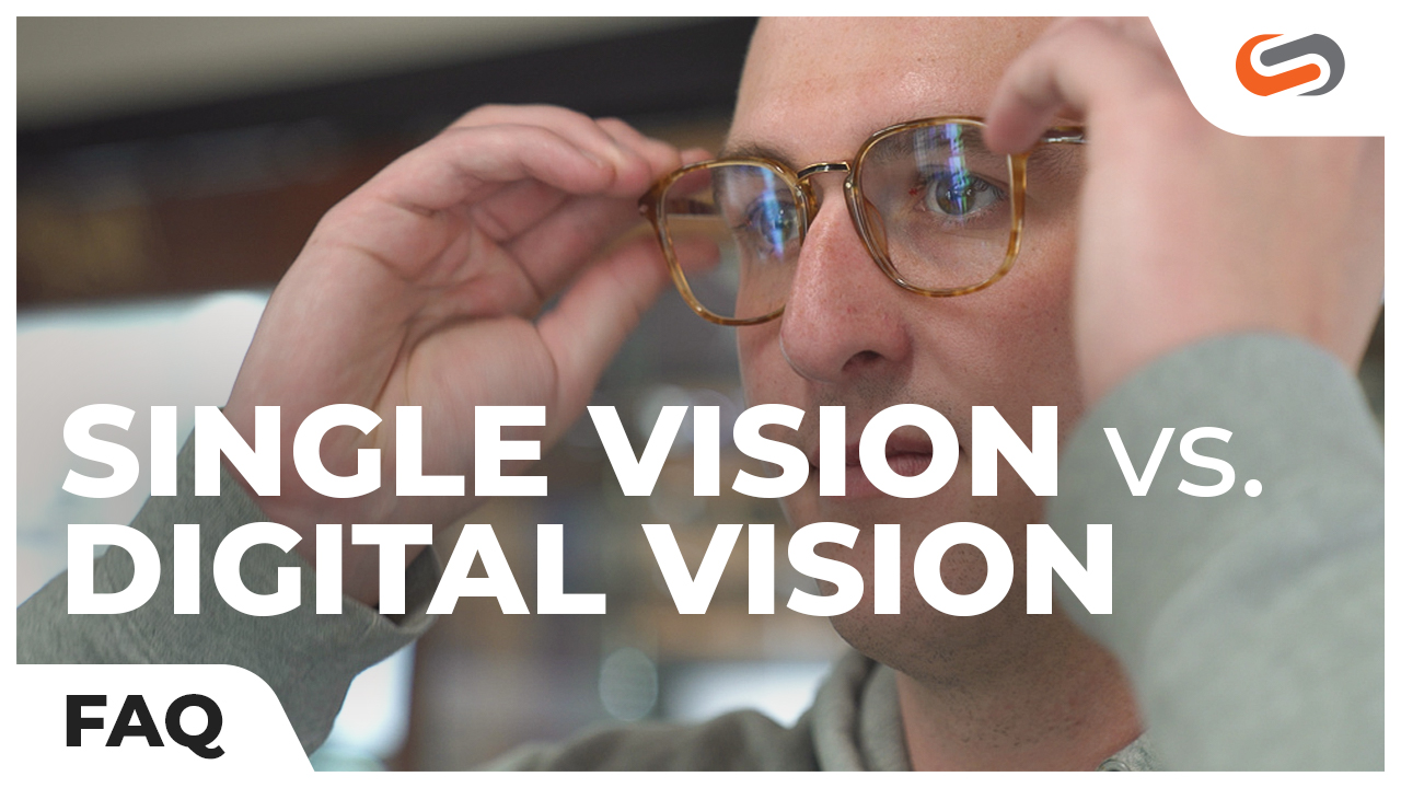 Single Vision vs Single Vision Digital | Eye-Tech Talk