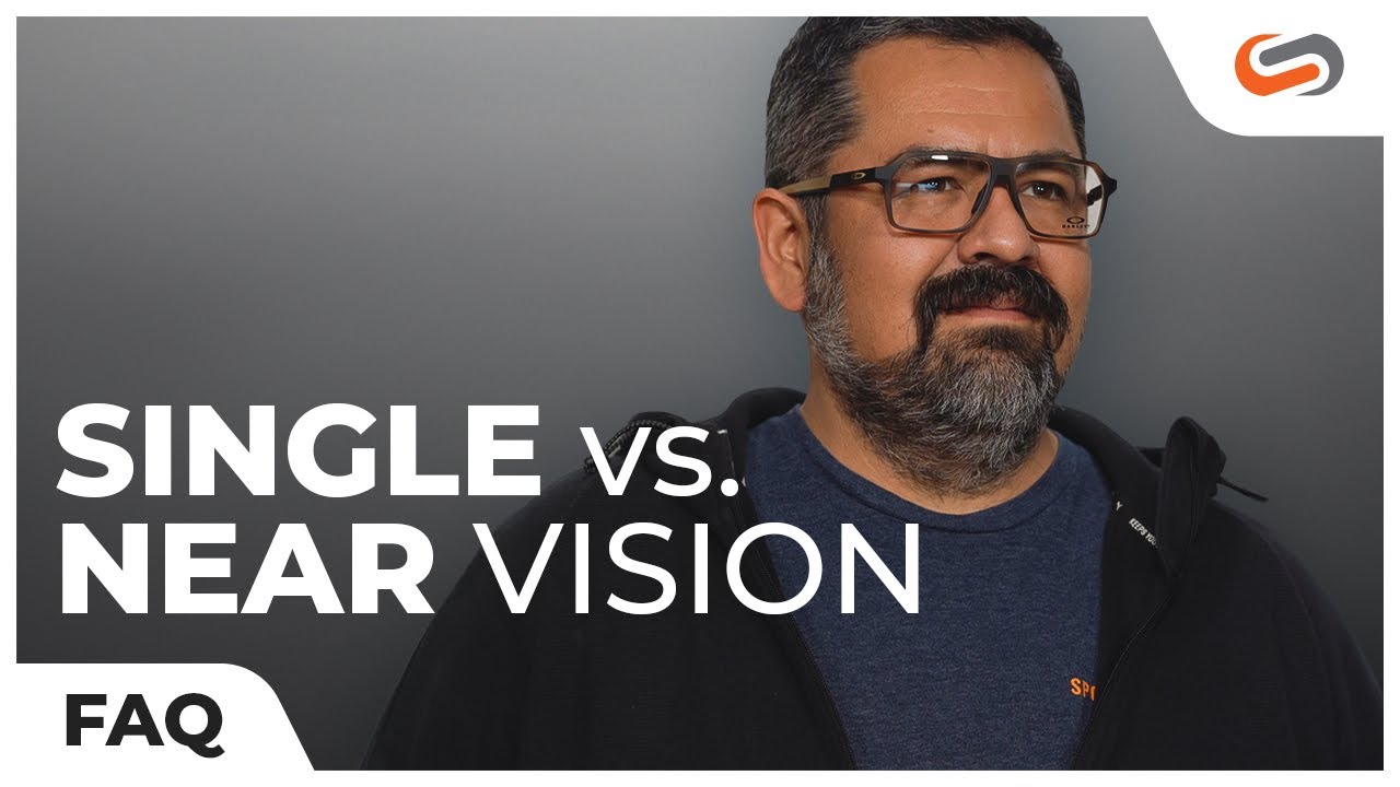 Single Vision vs. Near Vision