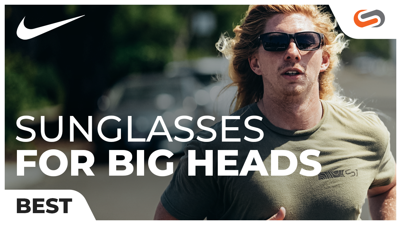 Best Nike Sunglasses for Big Heads